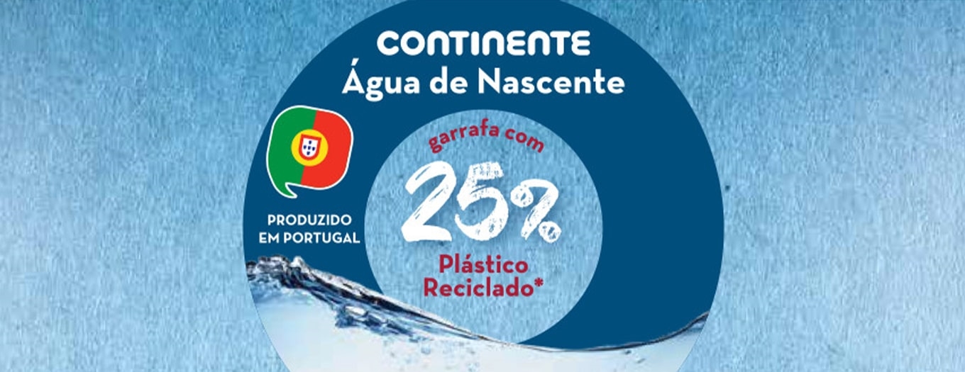 Banner com informação que a água de nascente do Continente é produzida em Portugal e tem 25 por cento de plástico reciclado